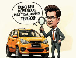 Kunci Beli Mobil Bekas Biar Tidak Terkecoh