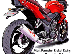 Akibat Perubahan Knalpot Racing pada Penampilan Motor