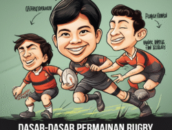Dasar-Dasar Permainan Rugby Dan Strategi Efektif Untuk Tim Sekolah