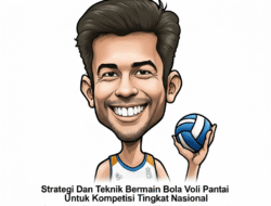 Strategi Dan Teknik Bermain Bola Voli Pantai Untuk Kompetisi Tingkat Nasional