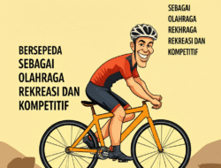 Bersepeda Sebagai Olahraga Rekreasi Dan Kompetitif