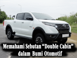 Memahami Sebutan “Double Cabin” dalam Bumi Otomotif