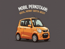 Mobil Perkotaan: Kecil, Hemat serta Gesit